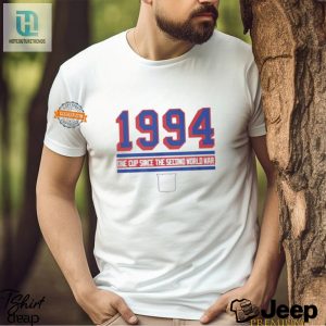 Relive 1994 Hilarious One Cup Since Wwii Shirt hotcouturetrends 1 3