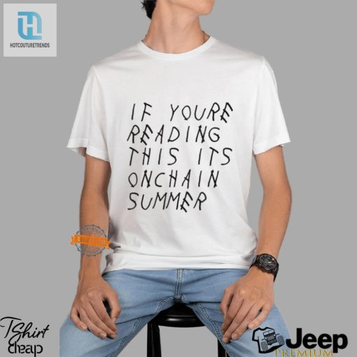 Get Your Lolworthy Onchain Summer Shirt By Jesse Pollak hotcouturetrends 1 1