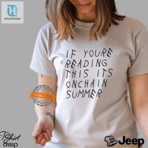 Get Your Lolworthy Onchain Summer Shirt By Jesse Pollak hotcouturetrends 1 2