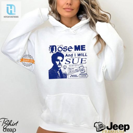 Sue Me Shirt Hilarious Legal Threat Tee For Sale hotcouturetrends 1