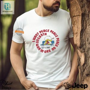 Get Laughs With Our 80S I Want Peace Peace Peace Shirt hotcouturetrends 1 3