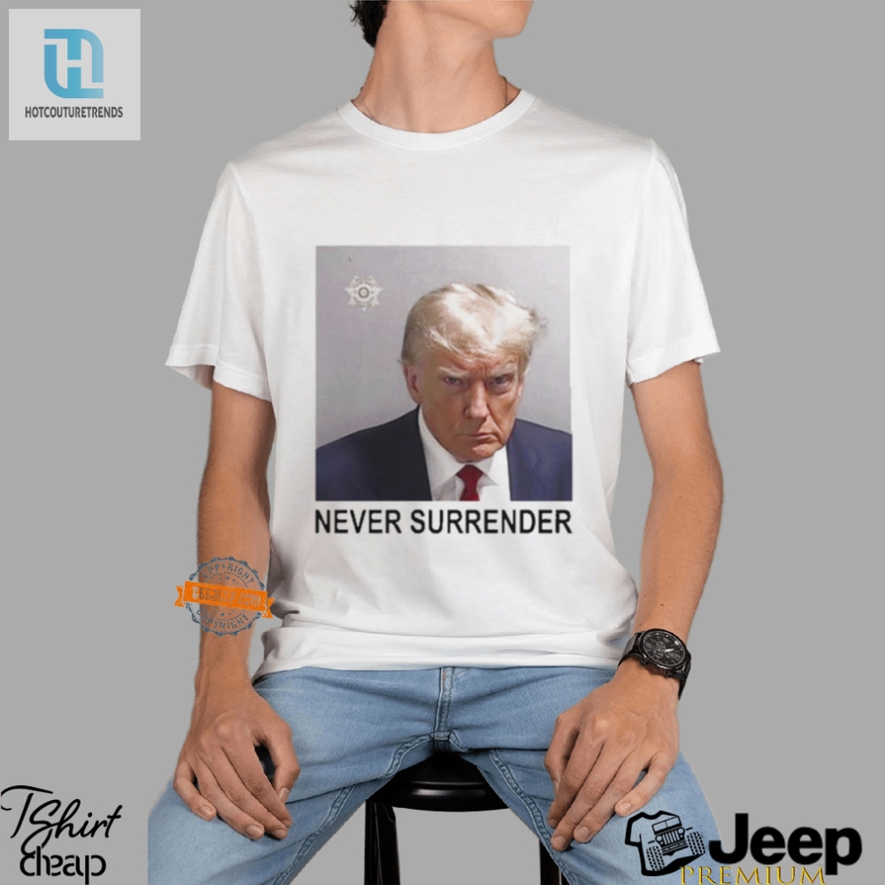 Funny Tommy  Trump Mugshot Never Surrender Shirt