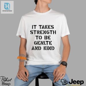 Funny Unique Strength To Be Gentle Shirt hotcouturetrends 1 1