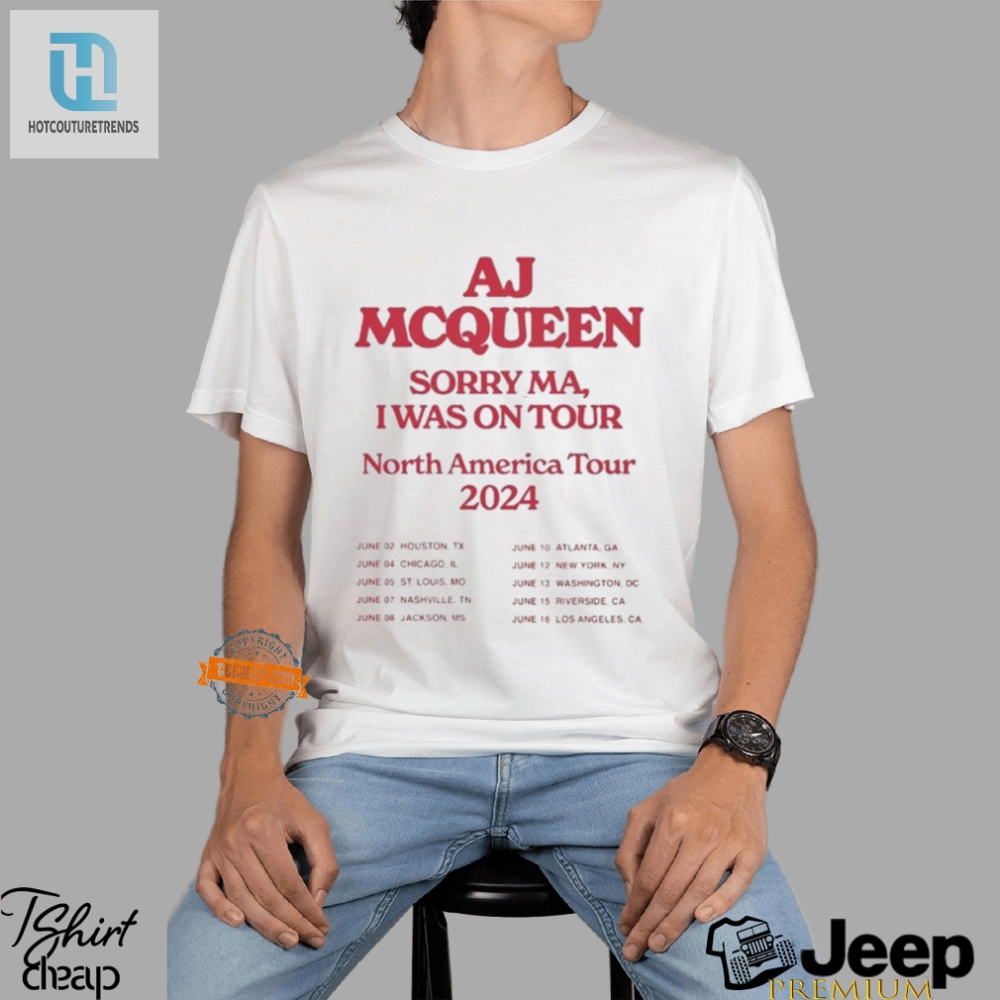 Aj Mcqueens Sorry Ma On Tour 2024 Tee  Get Yours Laughing