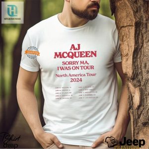 Aj Mcqueens Sorry Ma On Tour 2024 Tee Get Yours Laughing hotcouturetrends 1 3