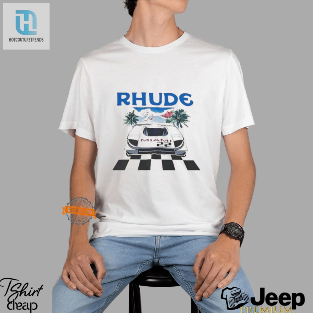 Zoom In Style Hilarious Race Car Rhude Tee Up For Grabs