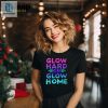 Epic Party Shirt Go Hard Or Go Home Matching Tee Fun hotcouturetrends 1