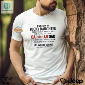 Lucky Daughter Shirt Hilarious Tribute To Awesome Canadian Dad hotcouturetrends 1 2