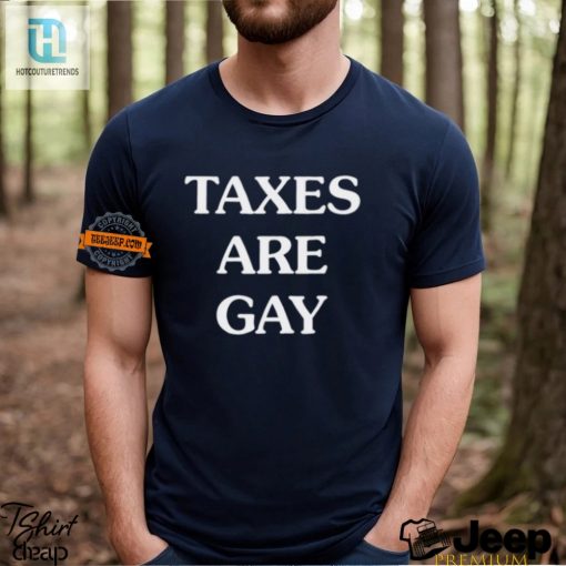 Quirky Taxes Are Gay Shirt Stand Out With Humor Today hotcouturetrends 1 2