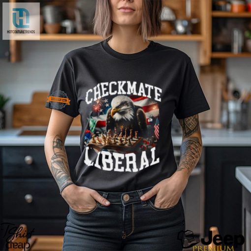 Outwit Liberals Funny Unique Checkmate Tshirt hotcouturetrends 1