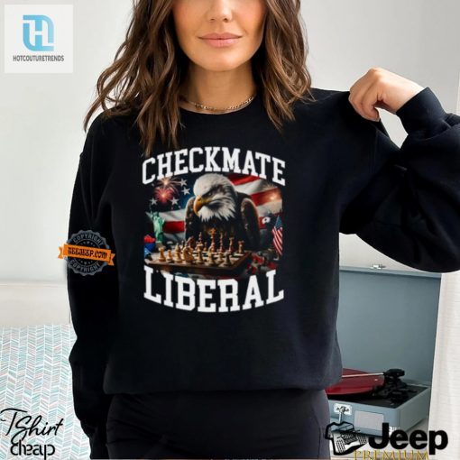 Outwit Liberals Funny Unique Checkmate Tshirt hotcouturetrends 1 3