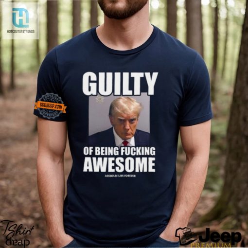 Standout Funny Guilty Of Being Awesome Shirt Unique Gift hotcouturetrends 1 2
