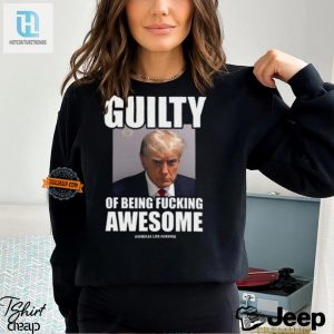 Standout Funny Guilty Of Being Awesome Shirt Unique Gift hotcouturetrends 1 3