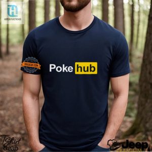Funny Unique Poke Hub Shirt Stand Out In Style hotcouturetrends 1 2