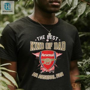 Funny Arsenal Dad Shirt The Best Kind Of Gooner Dad hotcouturetrends 1 2