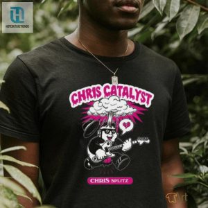 Get Noticed With A Hilarious Chris Catalyst Shirt hotcouturetrends 1 2