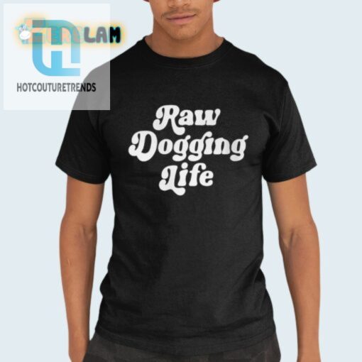 Get Ben Afflecks Raw Dogging Life Shirt Wear The Laughs hotcouturetrends 1