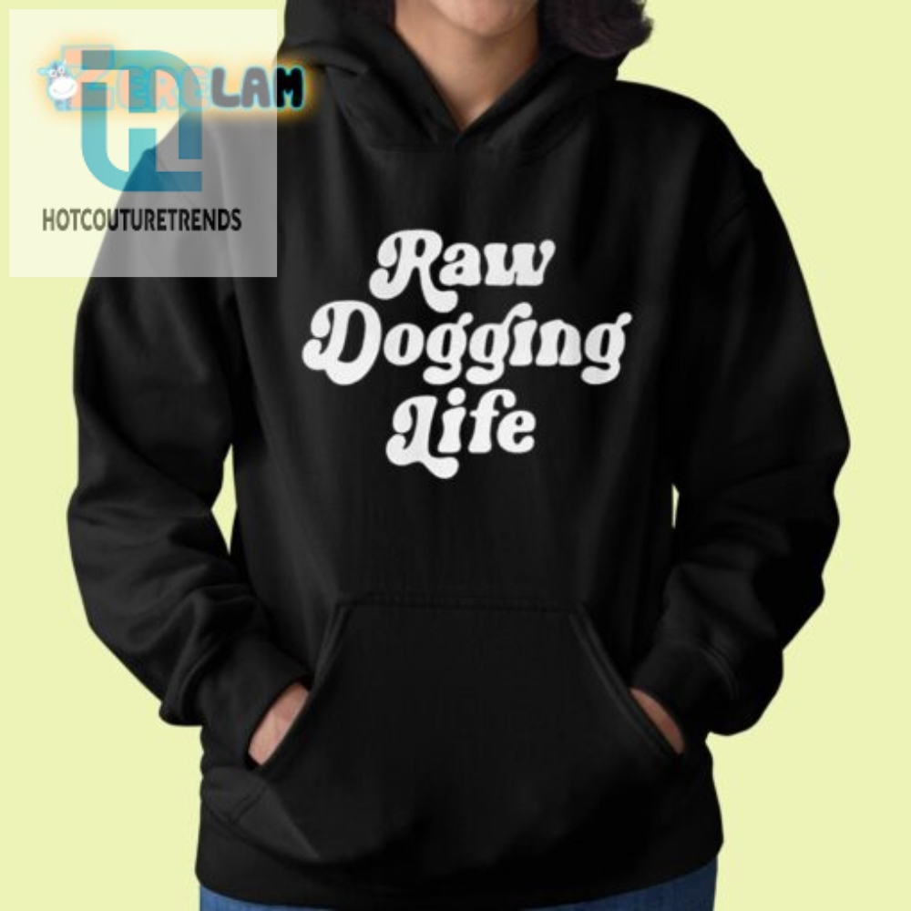 Get Ben Afflecks Raw Dogging Life Shirt  Wear The Laughs