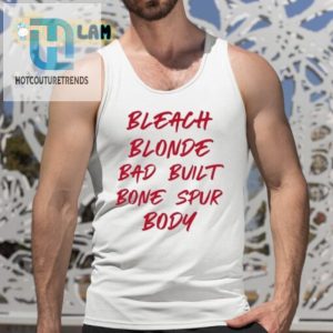 Get Noticed Hilarious Bleach Blonde Bone Spur Shirt hotcouturetrends 1 4