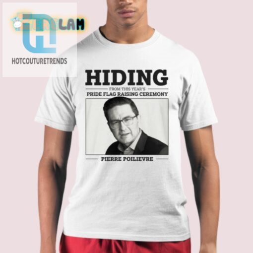 Funny Hiding From Pride Flag Pierre Poilievre Shirt hotcouturetrends 1