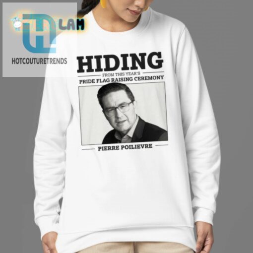 Funny Hiding From Pride Flag Pierre Poilievre Shirt hotcouturetrends 1 3