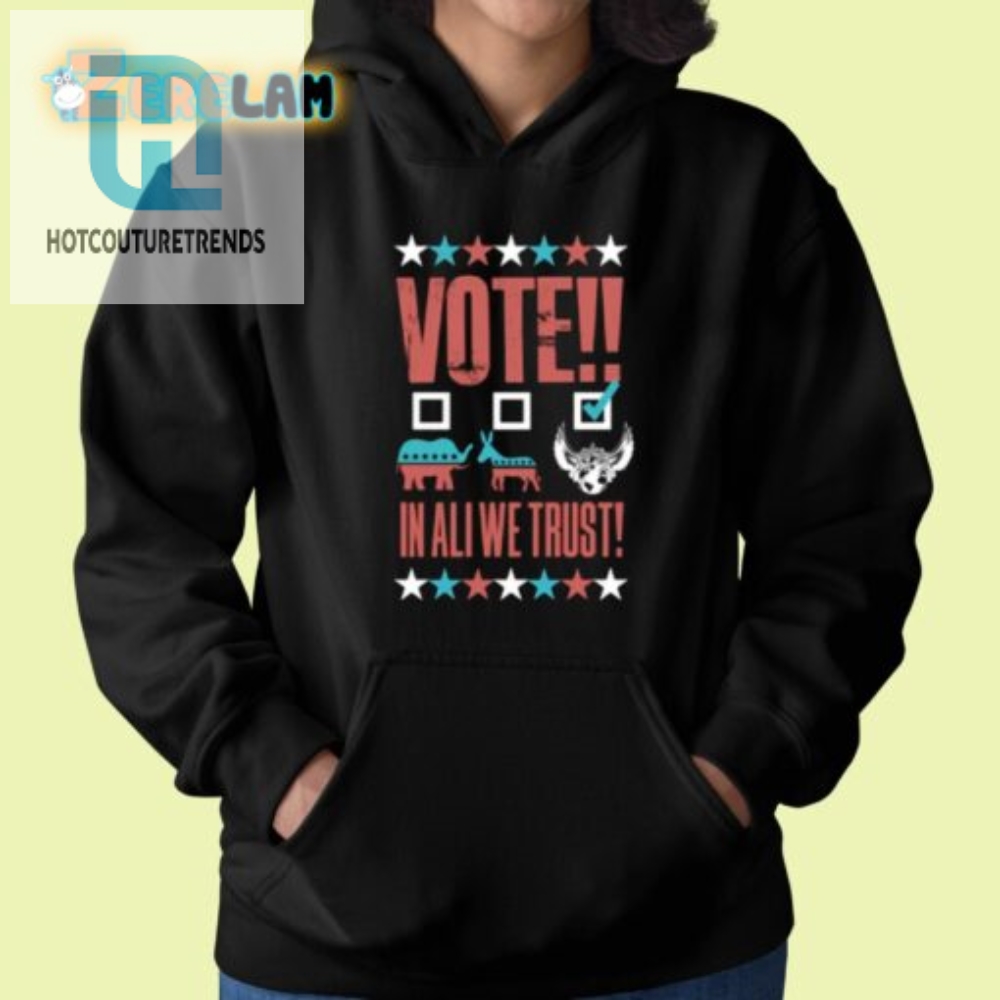 Get Votes  Laughs In Ali We Trust Funny Shirt