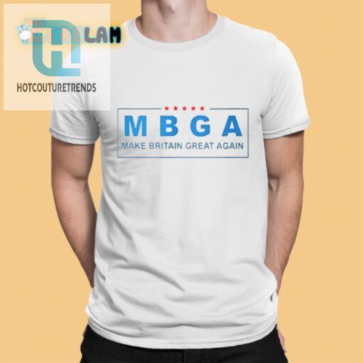 Get Laughs With Our Unique Mbga Make Britain Great Again Shirt hotcouturetrends 1