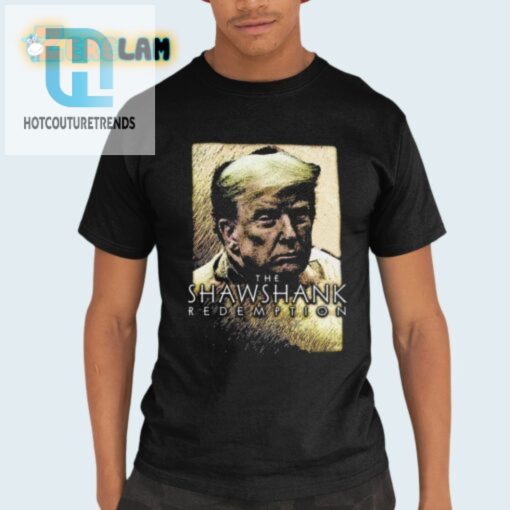 Funny Trump Shirt Shawshank Redemption Parody Tee hotcouturetrends 1