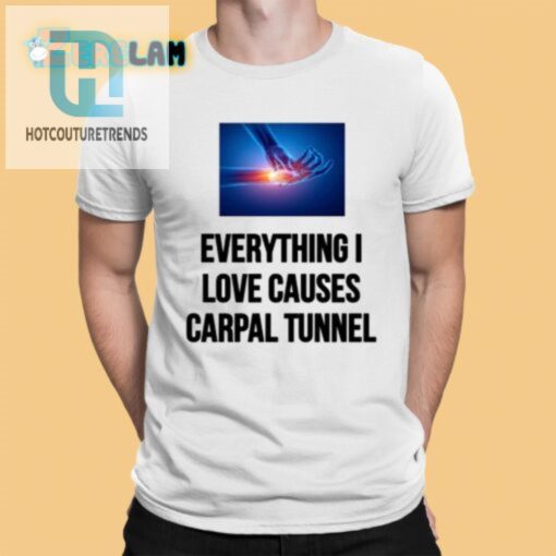 Funny Carpal Tunnel Shirt Perfect For Passionate Enthusiasts hotcouturetrends 1