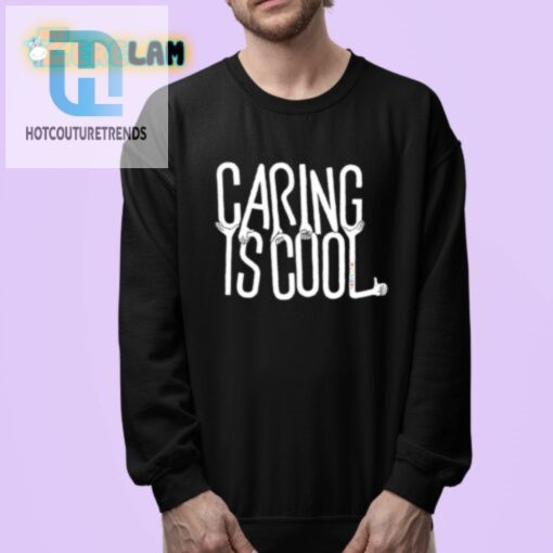 Caring Is Cool Shirt Spread Love With A Wink hotcouturetrends 1 3