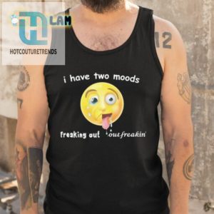 Two Moods Shirt Hilarious Twist On Freaking Out hotcouturetrends 1 4