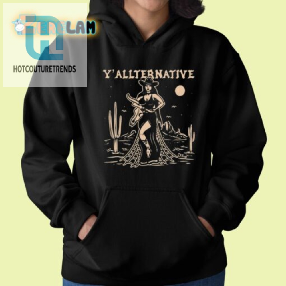Get Your Laughs  Lasso Elray Yallternative Cowgirl Shirt