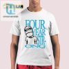 Get Laughs Looks Unique Four Year Strong Tshirt hotcouturetrends 1