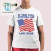 Hilarious If This Flag Offends You Shirt Stand Out Style hotcouturetrends 1