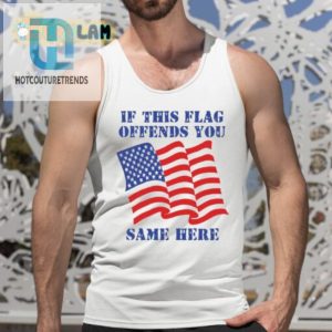 Hilarious If This Flag Offends You Shirt Stand Out Style hotcouturetrends 1 4