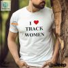 Funny I Love Track Women Shirt Unique And Hilarious Tee hotcouturetrends 1