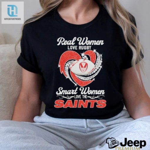 Smart Women Love St Helens R.F.C 2024 Shirt Rugby Humor hotcouturetrends 1