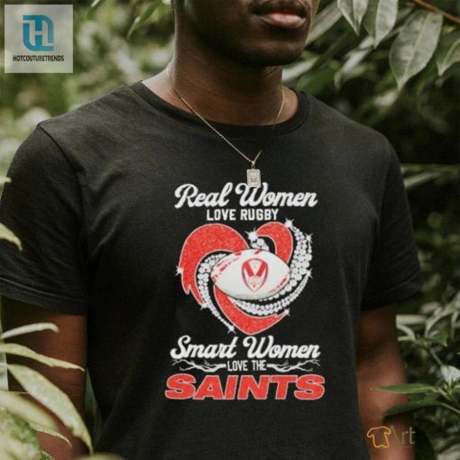 Smart Women Love St Helens R.F.C 2024 Shirt Rugby Humor hotcouturetrends 1 3