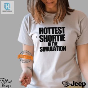 Funny Unique Hottest Shortie In The Simulation Shirt hotcouturetrends 1 1
