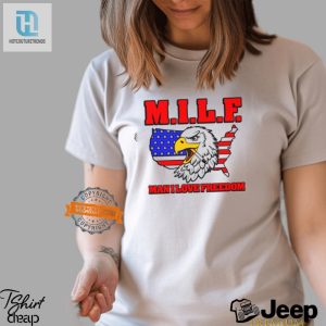 Funny Milf Eagle Tshirt Unique Man I Love Freedom Tee hotcouturetrends 1 1