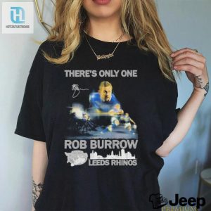 Get Laughs With Unique Official Rob Burrow Leeds Shirt hotcouturetrends 1 1