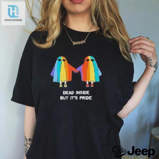 Pride Ghosts Shirt Dead Inside But Full Of Spirit hotcouturetrends 1 1