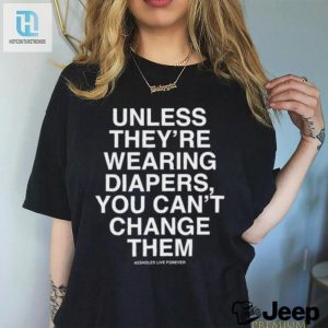 Funny Change Them Diaper Shirt Unique Hilarious Gift hotcouturetrends 1 2