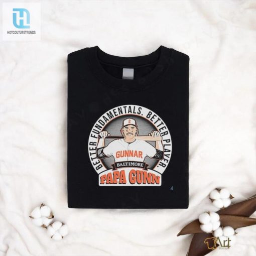 Get Papa Gunns Style Funny Gunnar Henderson Tee hotcouturetrends 1 3