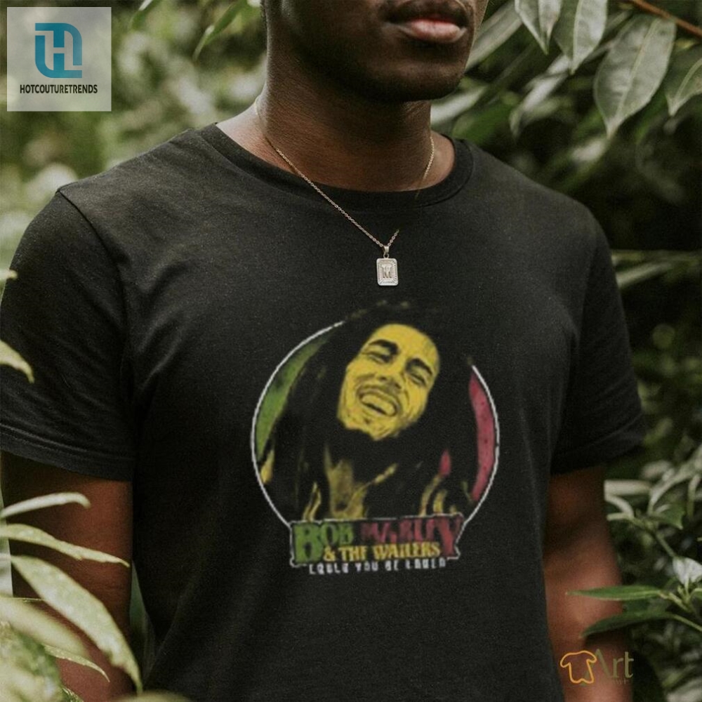 Get Smiles With Our Hilarious Bob Marley Love Tshirt