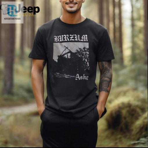 Rock Out In Style Get Your Burzum Aske Tee Today hotcouturetrends 1