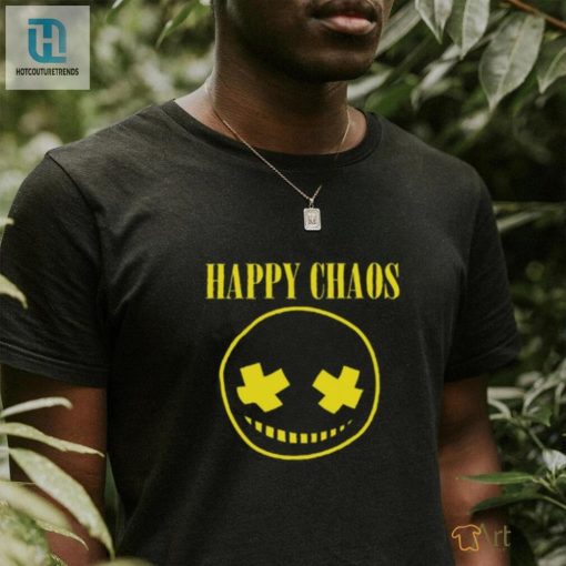 Get Happy Chaos Smiley Shirt Funniest Unique Design hotcouturetrends 1 1