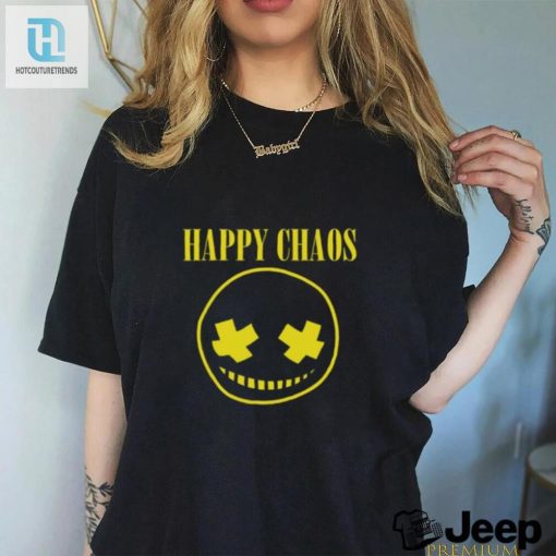 Get Happy Chaos Smiley Shirt Funniest Unique Design hotcouturetrends 1 2