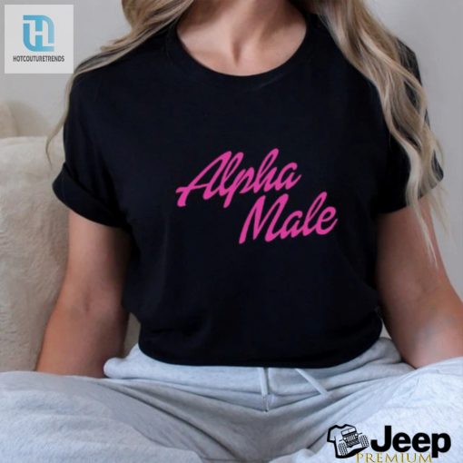 Boost Your Swagger Hilarious Alpha Male Shirt Musthave hotcouturetrends 1 3