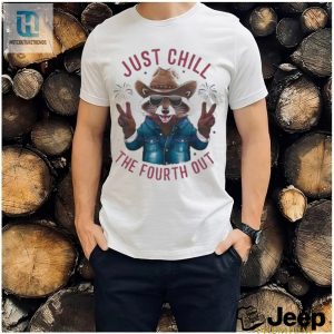 Humorous Just Chill The Fourth Out 4Th Of July Shirt hotcouturetrends 1 2